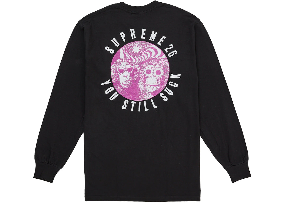 Supreme You Still S**k L/S Tee Black