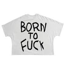 Born To FucK Tee